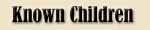 Known Children