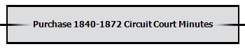 Purchase 1840-1872 Circuit Court Minutes