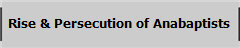 Rise & Persecution of Anabaptists